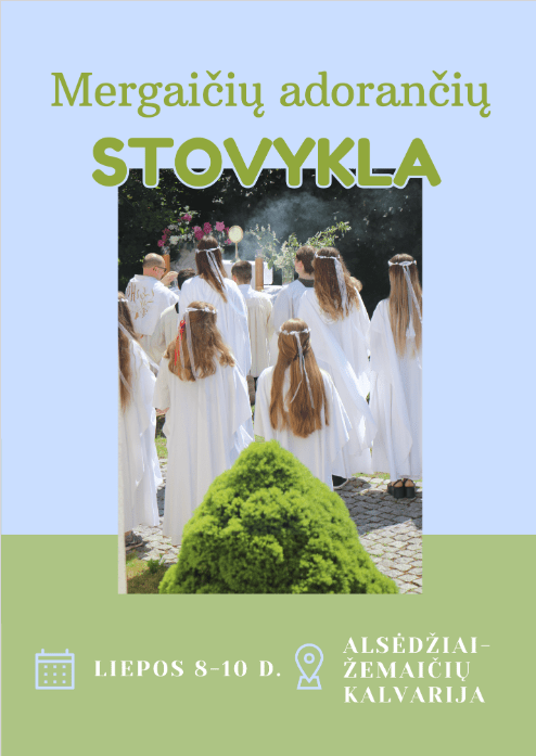 Mergaičių adorančių stovykla “Arčiausiai Jėzaus“