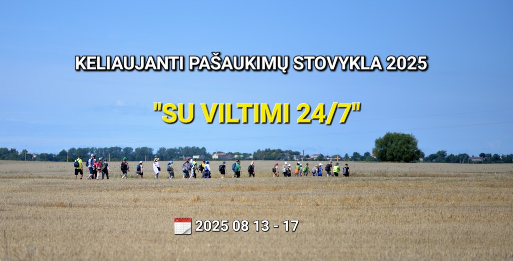 KELIAUJANTI PAŠAUKIMŲ STOVYKLA „SU VILTIM&nbsp;24/7“